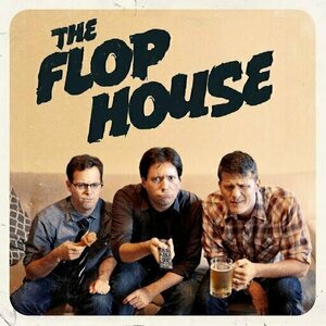 The Flop House