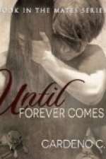 Until Forever Comes (Mates #2)