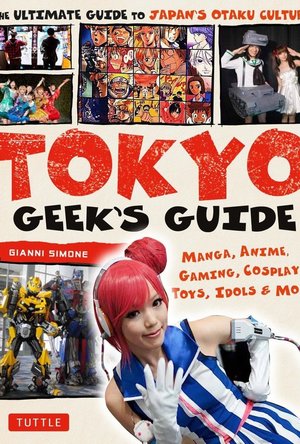 Tokyo Geek&#039;s Guide 