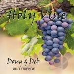 Holy Vine by Doug &amp; Deb