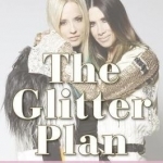 The Glitter Plan: How We Started Juicy Couture for $200 and Turned it into a Global Brand
