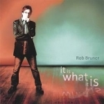 It Is What It Is by Rob Bruner