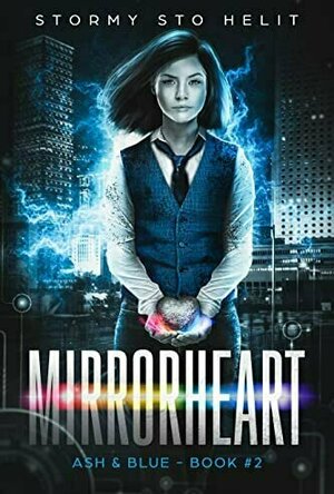Mirrorheart (Ash & Blue, #2)