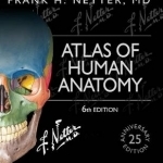 Atlas of Human Anatomy: Including Student Consult Interactive Ancillaries and Guides