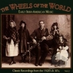 American Music, Vol. 2. by Wheels Of The World: Early Irish