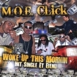 Woke Up This Mornin by MOE Click