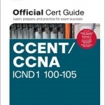 CCENT/CCNA ICND 100-105 Official Cert Guide