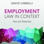 Employment Law in Context