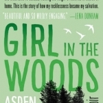 Girl in the Woods: A Memoir