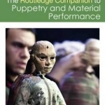 The Routledge Companion to Puppetry and Material Performance