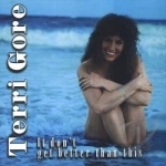 It Don&#039;t Get Better Than This by Terri Gore