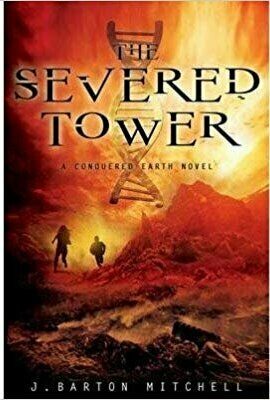The Severed Tower (Conquered Earth, #2)