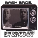 Everyday by Bash Bros