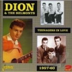 Teenagers In Love 1957-1960 by Dion &amp; The Belmonts