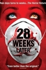 28 Weeks Later... (2007)