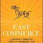 East-Commerce: China, E-Commerce and the Internet of Things