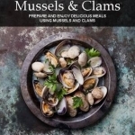 Mussels and Clams