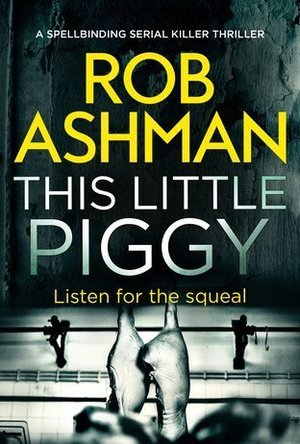 This Little Piggy (DI Rosalind Kray, #2)