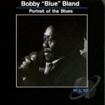 Portrait of the Blues by Bobby &quot;Blue&quot; Bland