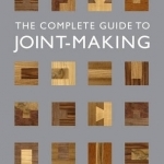 The Complete Guide to Joint-making