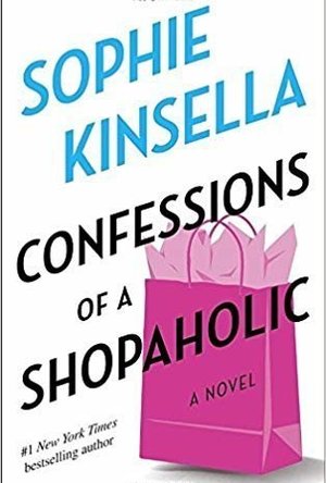 Confessions of a Shopaholic (Shopaholic, #1)