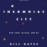 Insomniac City: New York, Oliver, and Me