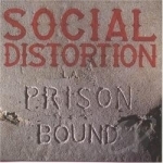 Prison Bound by Social Distortion