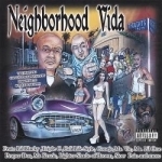 Lil Blacky, Triple C, Cali life style, Conejo, Mr. Lil One, Proper Dos, Slow pain and more by Neighborhood Vida