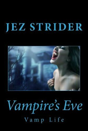 Vampire&#039;s Eve (Vamp Life #1)