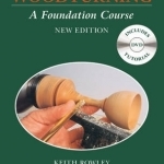 Woodturning: A Foundation Course