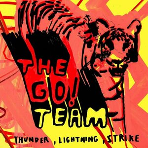 Thunder, Lightning, Strike by The Go Team