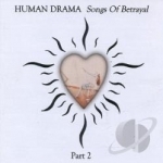 Songs of Betrayal, Vol. 2 by Human Drama