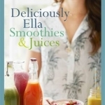 Deliciously Ella: Smoothies &amp; Juices: Bite-Size Collection