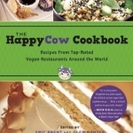 The HappyCow Cookbook: Recipes from Top-Rated Vegan Restaurants Around the World