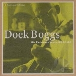 His Folkways Years (1963-1968) by Dock Boggs