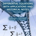 Differential Equations with Applications and Historical Notes