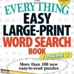 The Everything Easy Large-Print Word Search Book: More Than 100 New Easy-to-Read Puzzles: Volume 7
