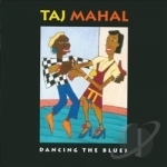 Dancing the Blues by Taj Mahal