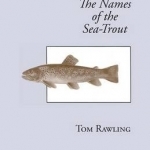 The Names of the Sea-Trout