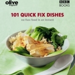 Olive: 101 Quick-fix Dishes