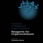 Handbook of Reagents for Organic Synthesis: Reagents for Organocatalysis