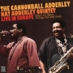 What Is This Thing Called Soul? by Cannonball Adderley