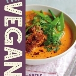 The Vegan Cookbook: 100 Plant-Based Recipes to Inspire and Invigorate