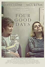 Four Good Days (2020)