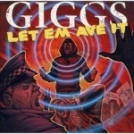 Let Em Ave It by Giggs