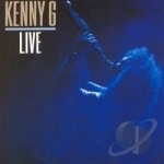 Kenny G Live by Kenny G Kenneth Bruce Gorelick