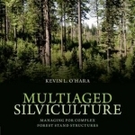 Multiaged Silviculture: Managing for Complex Forest Stand Structures