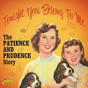 Tonight You Belong To Me by Patience and Prudence