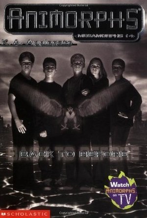 Back to Before (Animorphs, #40.5) 