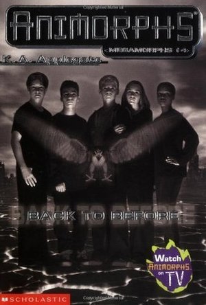 Back to Before (Animorphs, #40.5)